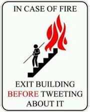 In Case of Fire, Exit Building Before Tweeting About It