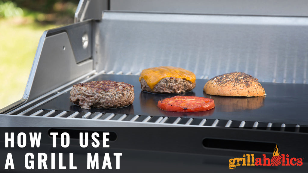 How To Use A Grill Mat Grillaholics