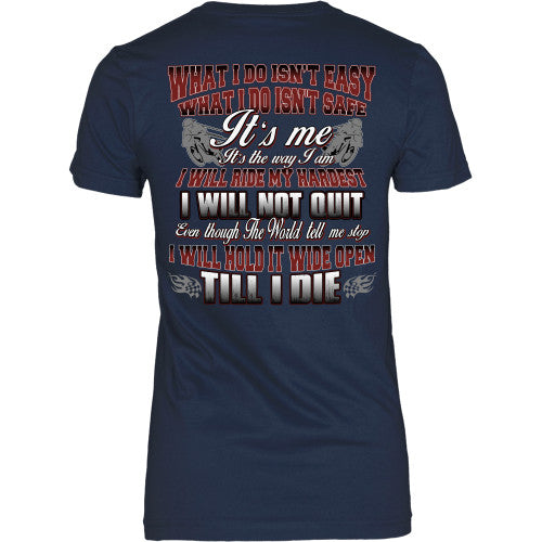 What I do isn't easy - Bikers Shirt