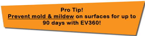 Use EV360 Antimicrobial Spray to prevent mold & mildew on surfaces
