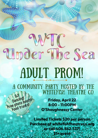 whitefish theatre company under the sea adult prom, events in whitefish montana, montana living magazine