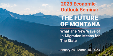 2023 montana economic outlook seminar, bureau of business and economic research university of montana, montana living magazine