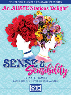 sense and sensibility play by kate hamill, whitefish theatre company, montana living, 