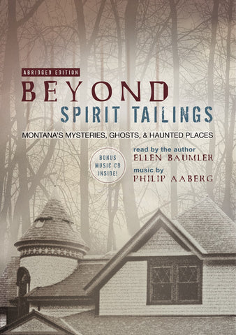 spirit tailings, philip aaberg, montana books, montana authors, montana composers, montana living magazine
