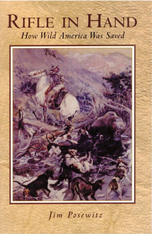 rifle in hand hunting book by jim posewitz, montana living magazine