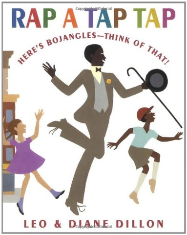 Rap a Tap Tap. The Story of Bill Bojangles Robinson