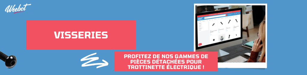 Collection Visserie Weebot pour Trottinette Électrique Pas Cher