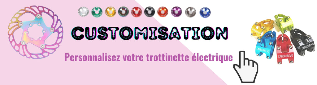 Customisation Trottinnette Electrique