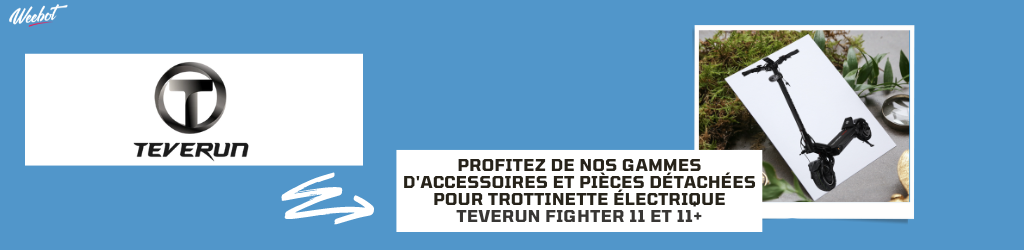 Accessoires et Pièces Détachée pour Trottinette Électrique Teverun Fighter 11 et 11+