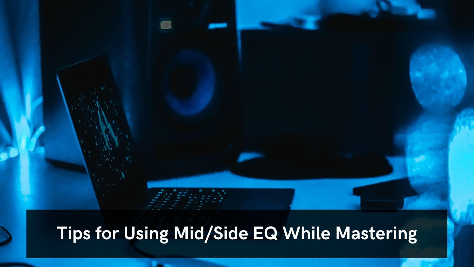 Tips for Using Mid/Side EQ While Mastering