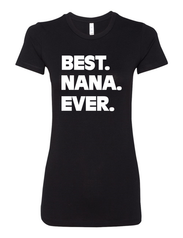 Best Nana Ever LL 6004 Humorous Premium Women's Crewneck T-Shirt – LOL Baby