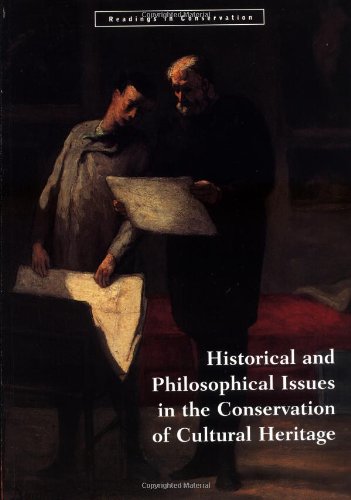 Historical and Philosophical Issues in the Conservation of Cultural Heritage  by Nicholas Price