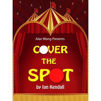 Cover the Spot by Ian Kendall and Alan Wong - Trick - Got Magic?