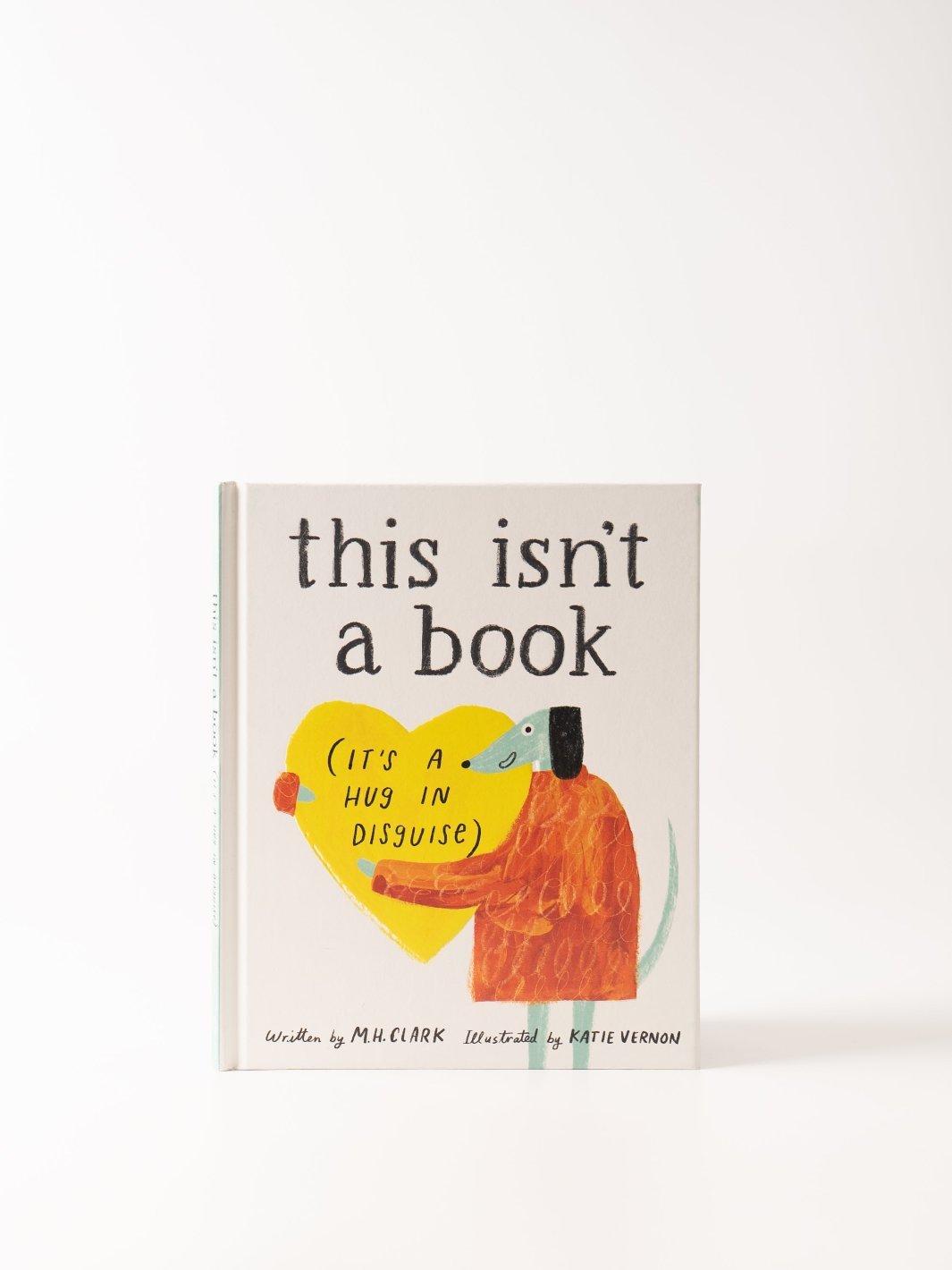 This Isn't A Book (It's A Hug In Disguise)