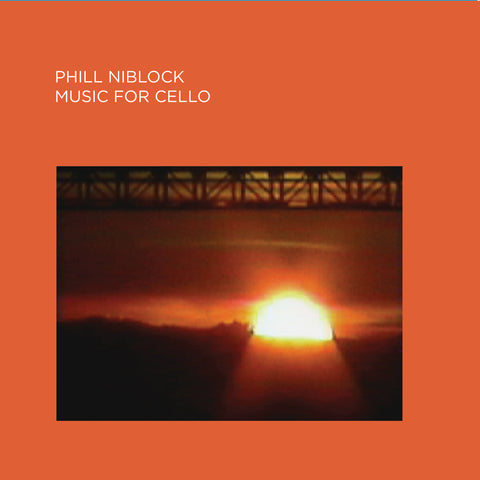 Phill Niblock - Music For Cello - CD - PRE-ORDER