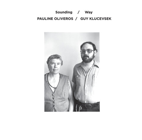 Pauline Oliveros & Guy Klucevsek - Sounding / Way - LP - PRE-ORDER