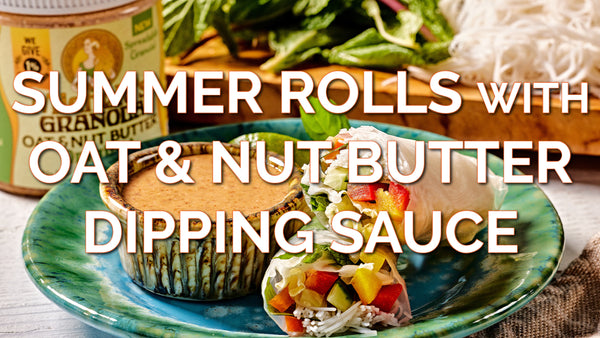 Thai-Inspired Summer Rolls with Oat & Nut Butter Dipping Sauce