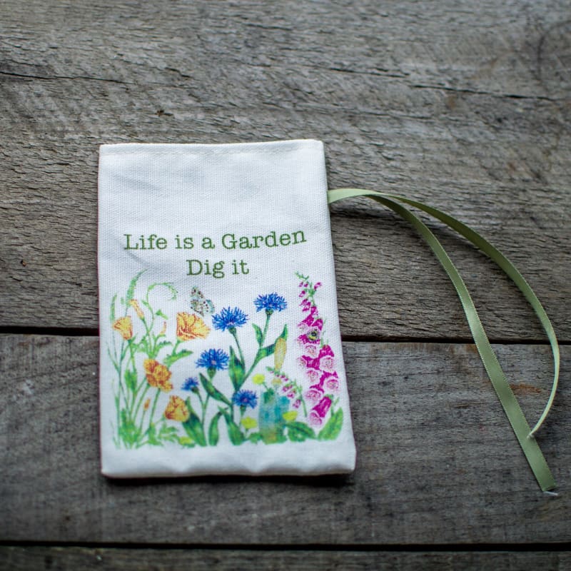 Download Sachet Bag Life Is A Garden Dig It