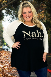 26 GT-C {Rosa Parks} "Nah." Ivory/Black Tee CURVY BRAND!! EXTENDED PLUS SIZE 1X 2X 3X 4X 5X 6X