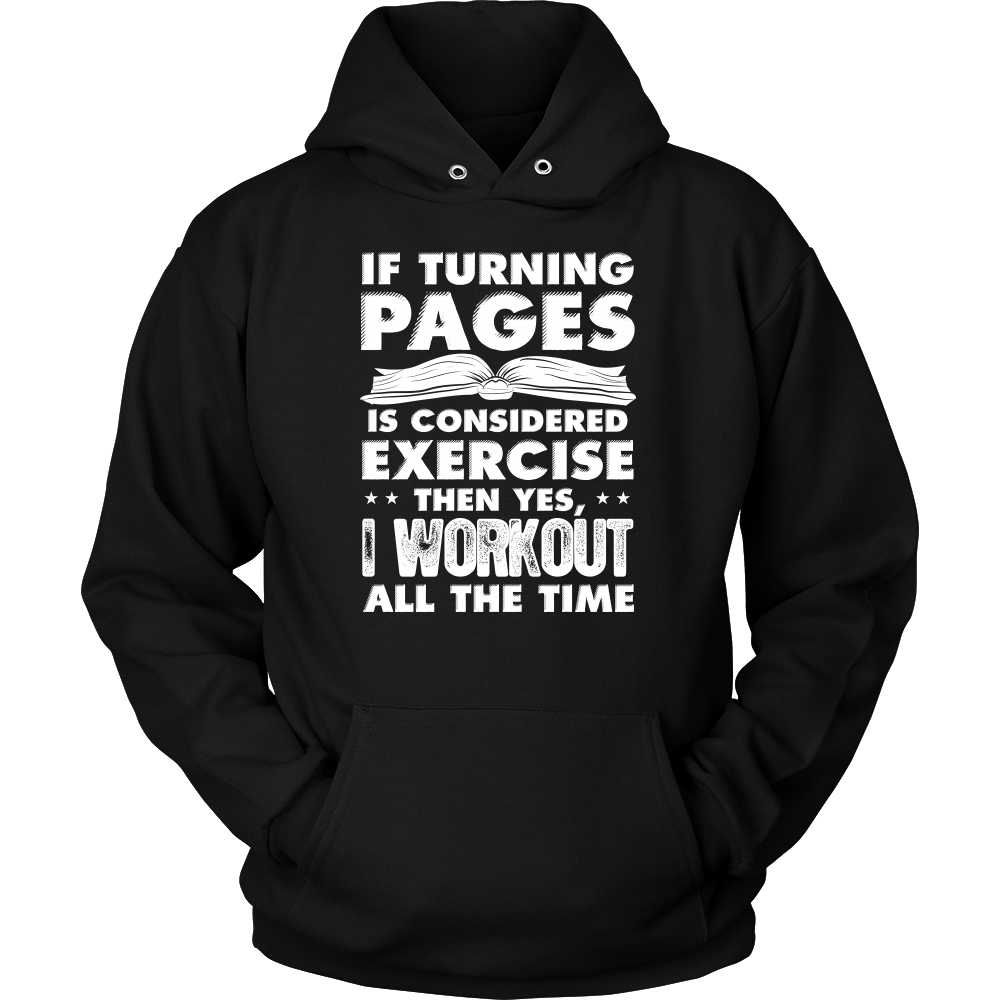 If Turning Pages Is Considered Exercise Then Yes, I Workout All The Ti ...