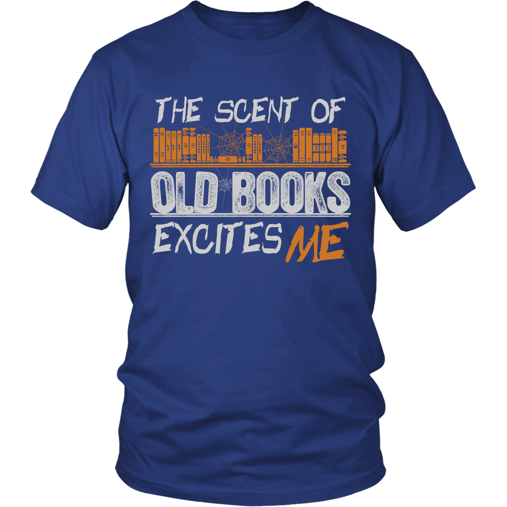 The Scent Of Old Books Excites Me Shirt – Awesome Librarians