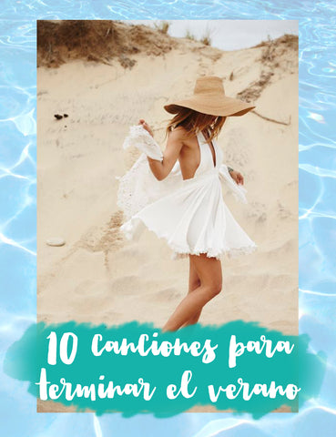 Top 10 canciones para terminar el verano y bailar un monton - IBIZA PASSION Blog - fashion boho joyeria tienda online