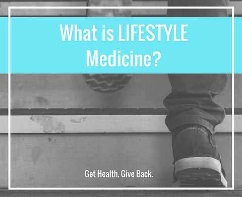 What Is Lifestyle Medicine?