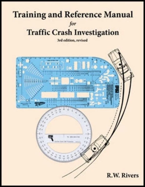 Training And Reference Manual For Traffic Crash Investigation 3rd Ed Iptm Publications