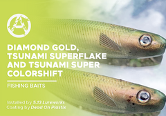 Diamond Gold, Tsunami Superlake and Tsunami Super Colorshift on Fishing Baits