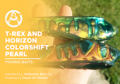 T-Rex and Horizon Colorshift Pearl on Fishing Baits