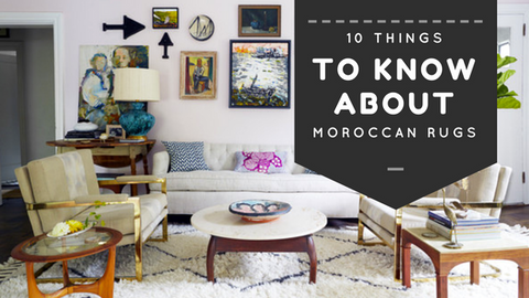 10 Things To Know About Moroccan Rug!