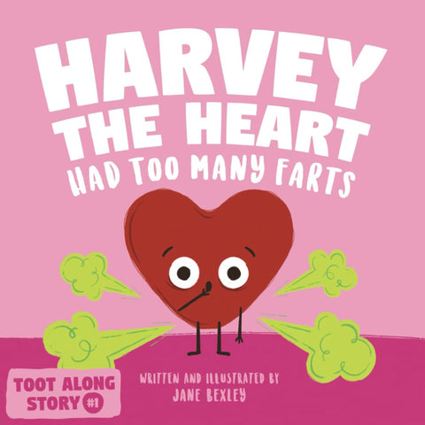 Harvey the Heart Had Too Many Farts Books for Kids