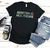 Abortion is Healthcare Unisex T-shirt