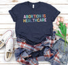 Abortion is Healthcare Unisex T-shirt