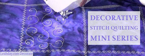 Decorative Stitch Quilting Mini Series