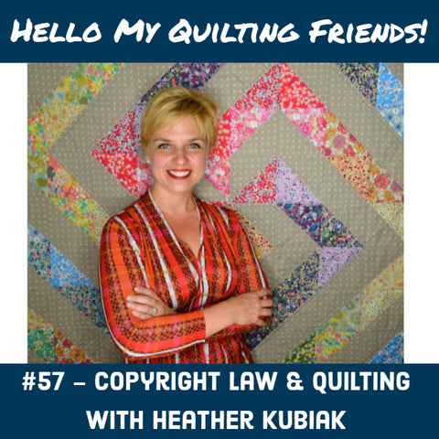 Copyright law and quilting with Heather Kubiak