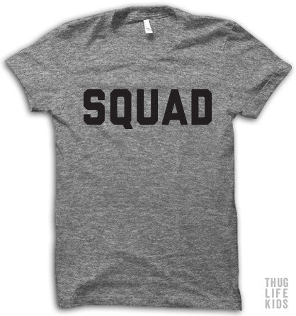 Squad Adult Shirt – Thug Life Kids