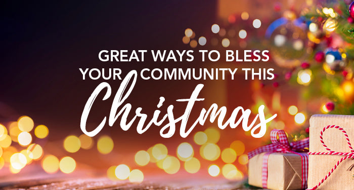 Great Ways To Bless Your Community This Christmas