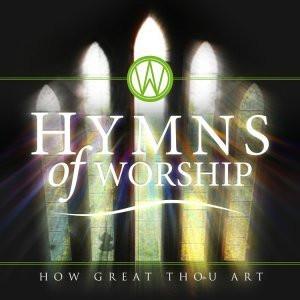 Hymns of Worship - How Great Thou Art