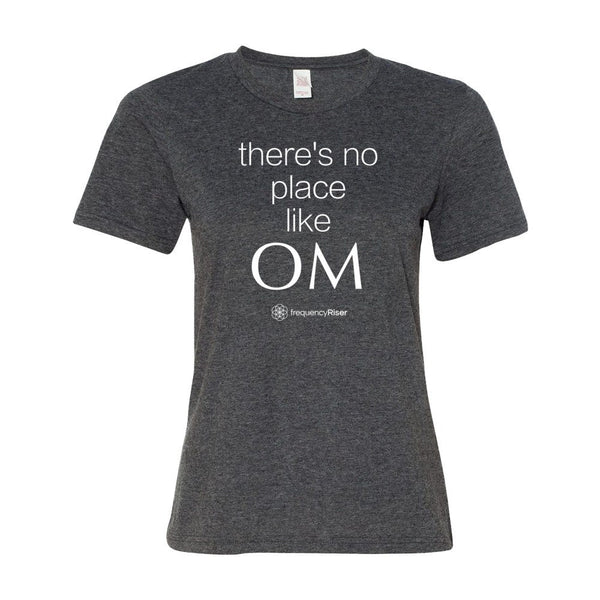 There's No Place Like OM Women's Short Sleeve T-Shirt (assorted colors ...