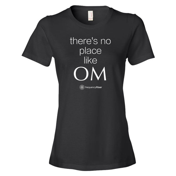 There's No Place Like OM Women's Short Sleeve T-Shirt (assorted colors ...
