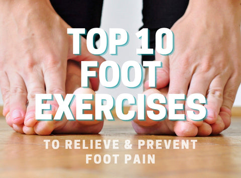 Top 10 Foot Exercises