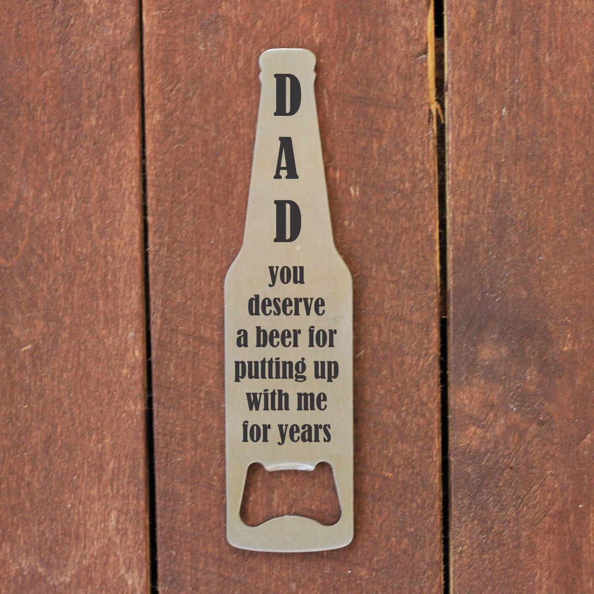 Bottle Opener Dad You Deserve A Beer Stamp Out