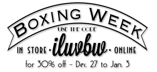 Shop Boxing Week from December 27th to January 3rd and get 30% off with the code ILUVBW