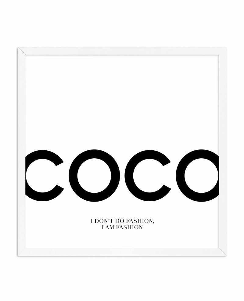 Coco Chanel Quote I dont do fashion I AM fashion