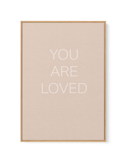 You Are Loved | Framed Canvas - Olive et Oriel