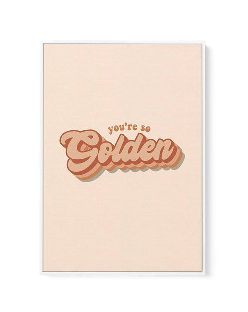 You're So Golden | Framed Canvas - Olive et Oriel