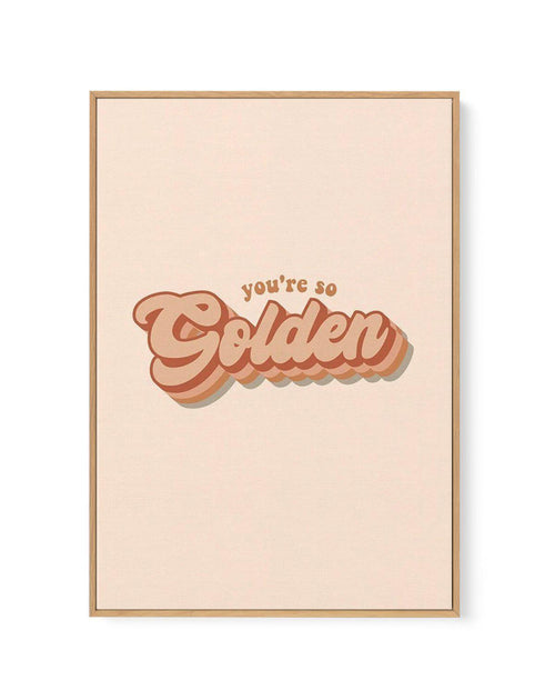 You're So Golden | Framed Canvas - Olive et Oriel