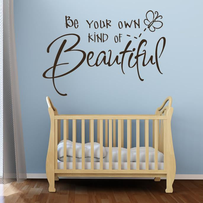 Be Your Own Kind Of Beautiful Wall Art Sticker Apex Stickers 