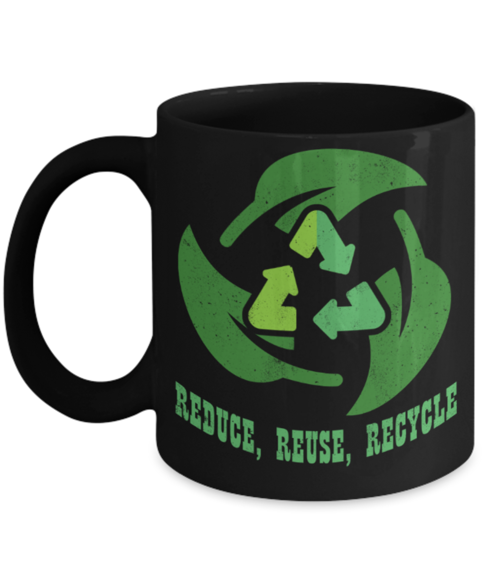 Reduce, Reuse, Upcycle! Coffee Mug for Sale by nyah14